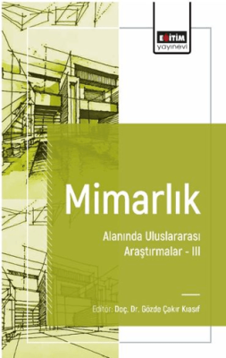 Mimarlık Alanında Uluslararası Araştırmalar III - 1