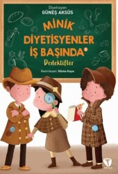 Minik Diyetisyenler İş Başında 5: Dedektifler - 1