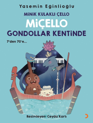 Minik Kulaklı Çello Miçello Gondollar Kentinde - 1