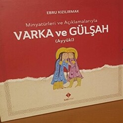 Minyatürleri ve Açıklamalarıyla Varka ve Gülşah - 1