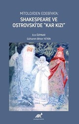 Mitolojiden Edebiyata: Shakespeare ve Ostrovski’de “Kar Kızı” - 1