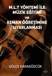 M.L.T Yöntemi İle Müzik Eğitimi Ve Keman Öğretimine Uyarlanması - 1