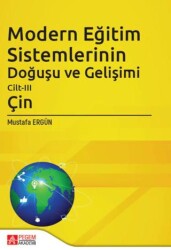 Modern Eğitim Sistemlerinin Doğuşu ve Gelişimi Cilt-III Çin - 1