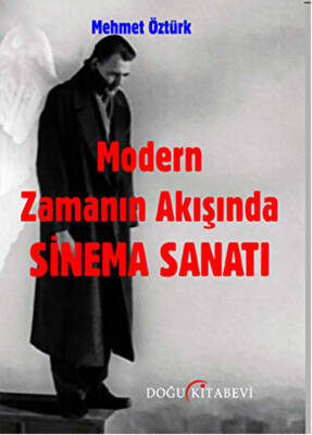 Modern Zamanın Akışında Sinema Sanatı - 1