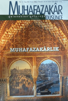 Muhafazakar Düşünce Dergisi Sayı: 40 Nisan-Mayıs-Haziran 2014 - 1