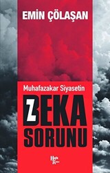 Muhafazakar Siyasetin Beka Sorunu - 1