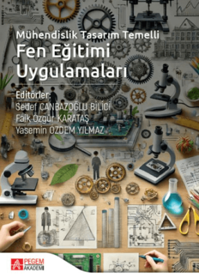 Mühendislik Tasarım Temelli Fen Eğitimi Uygulamaları - 1