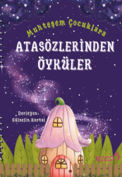 Muhteşem Çocuklara Atasözlerinden Öyküler - 1