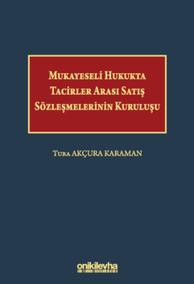 Mukayeseli Hukukta Tacirler Arası Satış Sözleşmelerinin Kuruluşu - 1