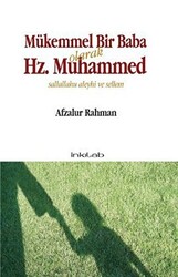 Mükemmel Bir Baba Olarak Hz. Muhammed Sallallahu Aleyhi ve Sellem - 1