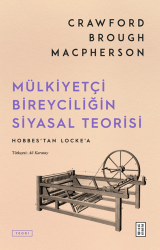 Mülkiyetçi Bireyciliğin Siyasal Teorisi - 1