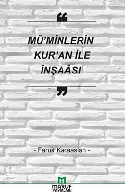 Mü`minlerin Kur`an İle İnşaası - 1