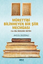 Mürettibi Bilinmeyen Bir Şiir Mecmuası - 1