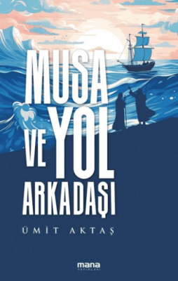 Musa ve Yol Arkadaşı - 1