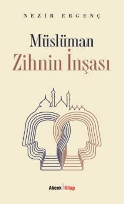 Müslüman Zihnin İnşası - 1