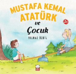 Mustafa Kemal Atatürk ve Çocuk - 1