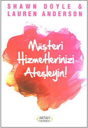 Müşteri Hizmetlerinizi Ateşleyin! - 1