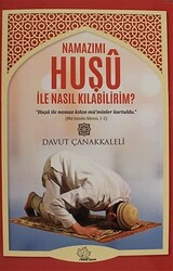 Namazımı Huşu İle Nasıl Kılabilirim? - 1