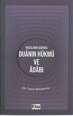 Nassların Işığında Duanın Hükmü ve Adabı - 1