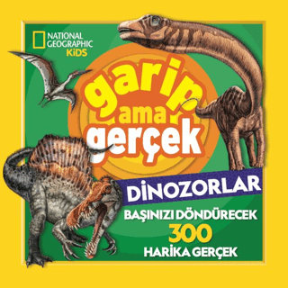 National Geographic Kids – Garip Ama Gerçek Dinozorlar - 1