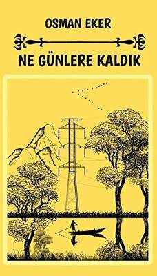 Ne Günlere Kaldık - 1