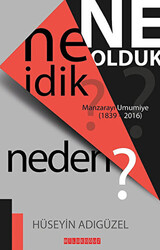 Ne İdik? Ne Olduk? Neden? - 1