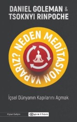 Neden Meditasyon Yaparız? - İçsel Dünyanın Kapılarını Açmak - 1