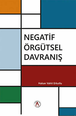 Negatif Örgütsel Davranış - 1