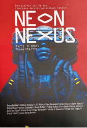 Neon Nexus Sayı 3 Nisan - Mayıs 2024 - 1