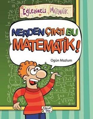 Nerden Çıktı Bu Matematik - 1