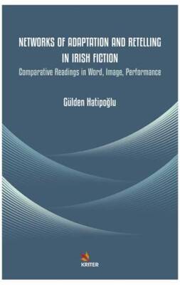 Networks of Adaptation and Retelling in Irish Fiction - 1