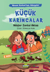 Ninem Korkut’tan Hikayeler - Küçük Karıncalar - 1