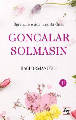 Öğrencilere Adanmış Bir Ömür Goncalar Solmasın - 1