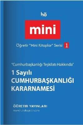 Öğretir Mini Kitaplar Serisi - 1 Sayılı Cumhurbaşkanlığı Kararnamesi - 1