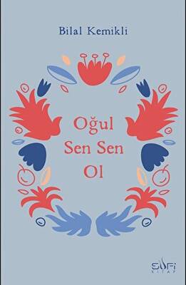 Oğul Sen Sen Ol - 1