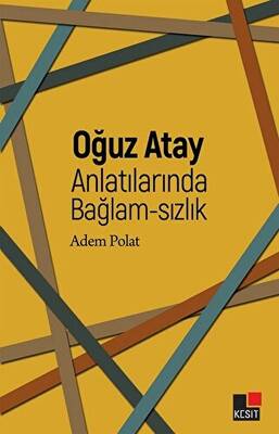 Oğuz Atay Anlatılarında Bağlam-sızlık - 1