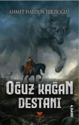 Oğuz Kağan Destanı - 1