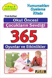 Okul Öncesi Çocukların Sevdiği 365 Oyun ve Etkinlikler - 1