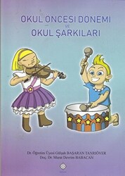 Okul Öncesi Dönemi ve Okul Şarkıları - 1