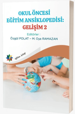 Okul Öncesi Eğitim Ansiklopedisi: Gelişim 2 - 1