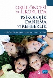 Okul Öncesi ve İlkokulda Psikolojik Danışma ve Rehberlik - 1