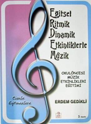 Okulöncesi Müzik Etkinlikleri Eğitimi - Eğitsel Ritmik Dinamik Etkinliklerle Müzik - 1