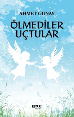 Ölmediler Uçtular - 1