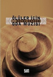 Ölüler İçin Oda Müziği - 1