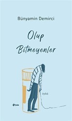 Olup Bitmeyenler - 1