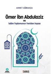 Ömer İbn Abdulaziz ve İslam Toplumunun Yeniden İnşası - 1