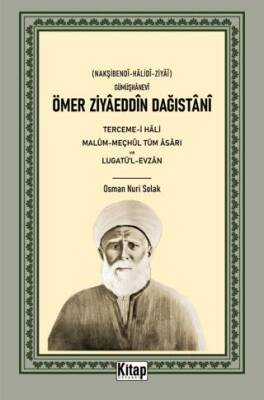 Ömer Ziyaeddin Dağıstani Tercemi-i Hali Malum-Meçhul Tüm Asarı ve Lugatül-Evzan - 1