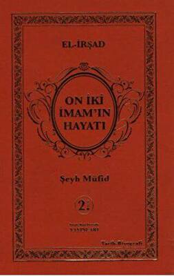 On İki İmam`ın Hayatı El-İrşad - 1