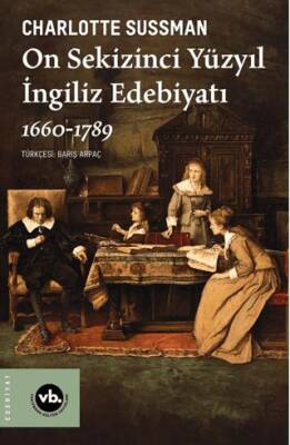 On Sekizinci Yüzyıl İngiliz Edebiyatı 1660-1789 - 1