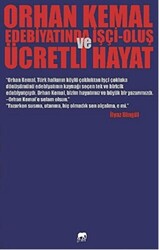 Orhan Kemal Edebiyatında İşçi-Oluş ve Ücretli Hayat - 1